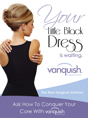 'Vanquish' is a non-invasive procedure with great results.