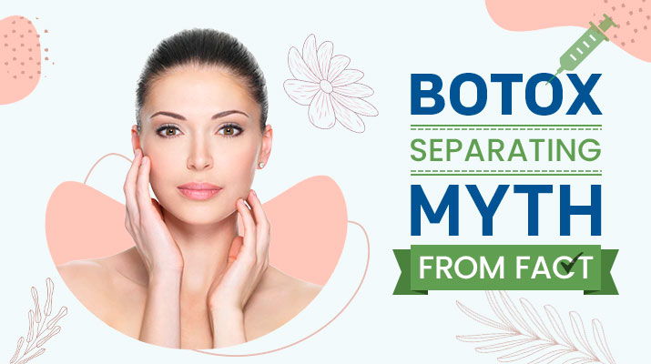 Botox: Separating Myth from Fact
